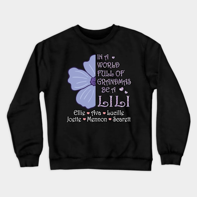 Big Flower In A World Full Of Grandmas Be A Lili Happy Summer Holidays Christmas In July Day Crewneck Sweatshirt by Cowan79